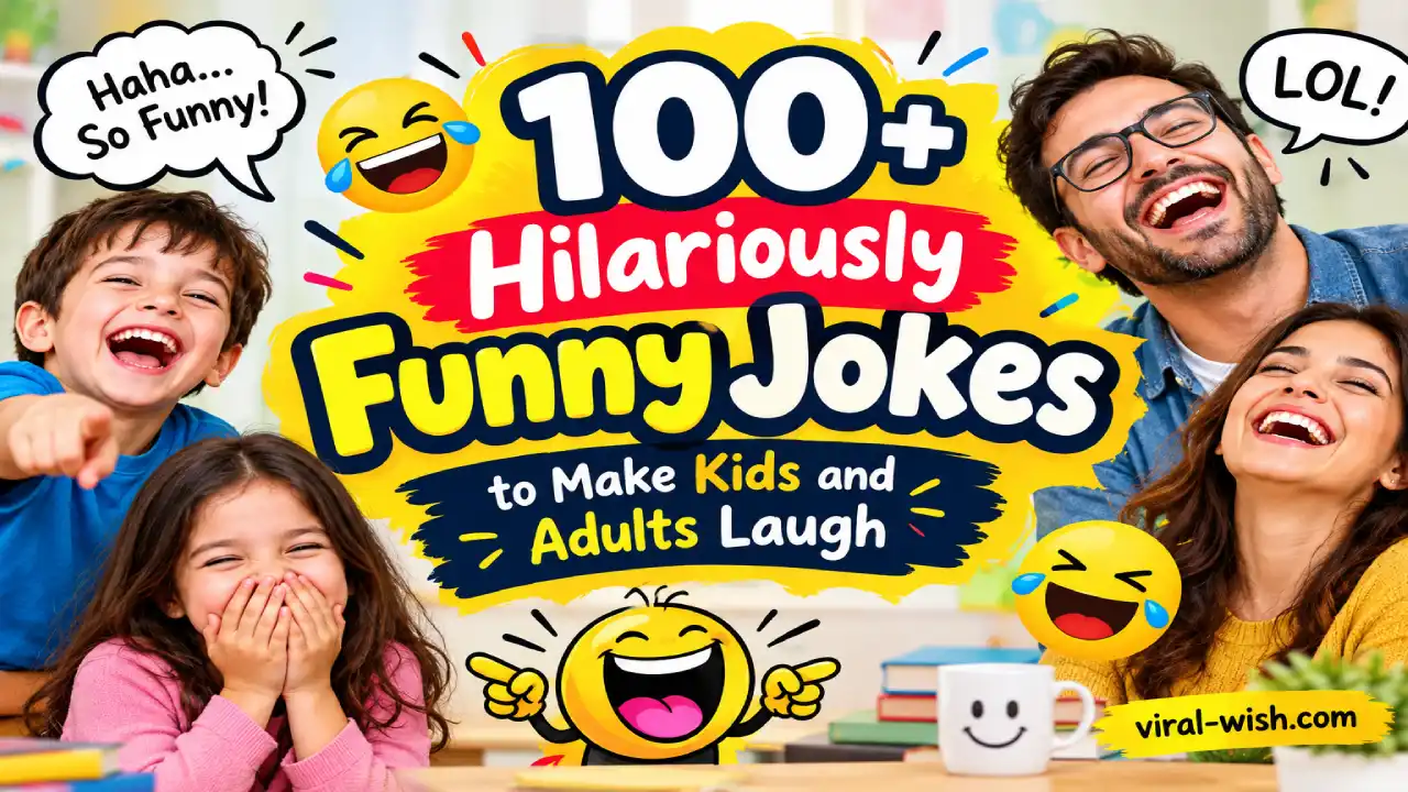 100+ Hilariously Funny Jokes to Make Kids and Adults Laugh